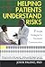Helping Patients Understand Risks: 7 Simple Strategies for Successful Communication, 2nd Edition