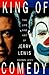 King of Comedy: The Life an...