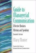 Guide To Managerial Communication: Effective Business Writing And Speaking (Prentice Hall Series In Advanced Business Communication)