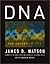 DNA by James D. Watson