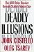 Deadly Illusions: The KGB O...