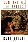 Comfort Me With Apples by Ruth Reichl