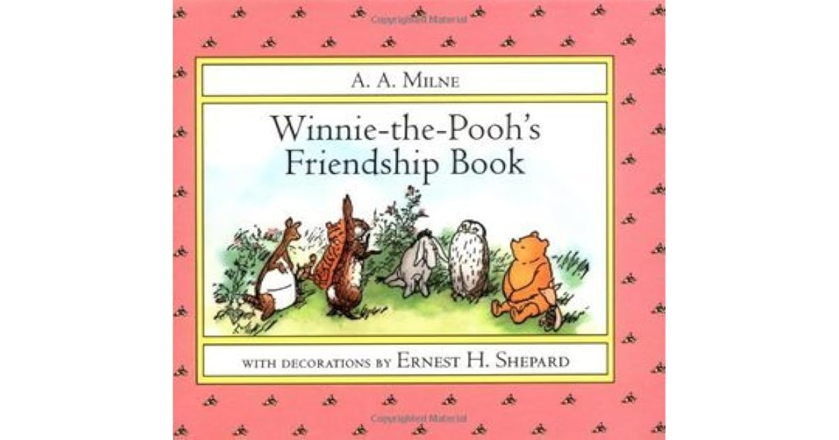 Winnie-the-Pooh's Friendship Book by A.A. Milne