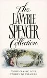 The LaVyrle Spencer Collection : Three Classic Love Stories to Treasure ( Separate Beds / Forsaking All Others / A Promise to Cherish ) The LaVyrle Spencer Collection : Three Classic Love Stories to Treasure ( Separate Beds / Forsaking All Others / A Promise to Cherish )