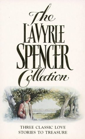 The LaVyrle Spencer Collection : Three Classic Love Stories to Treasure ( Separate Beds / Forsaking All Others / A Promise to Cherish )