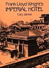 Frank Lloyd Wright's Imperial Hotel (Dover Books on Architecture) Frank Lloyd Wright's Imperial Hotel (Dover Books on Architecture)