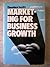 Marketing for business growth by Theodore Levitt