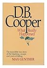 D.B. Cooper: What Really Happened D.B. Cooper: What Really Happened