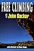 Free Climbing With John Bac...