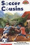 Soccer Cousins (Hello Reader! - Level 4, Grades 2 & 3) Soccer Cousins (Hello Reader! - Level 4, Grades 2 & 3)
