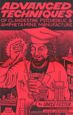 Advanced Techniques of Clandestine Psychedelic & Amphetamine Manufacture (Paperback)