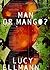 Man or Mango? : A Lament