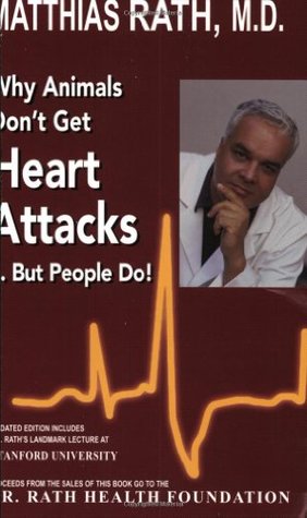 Why Animals Don't Get Heart Attacks but People Do, Fourth Revised Edition (Paperback)