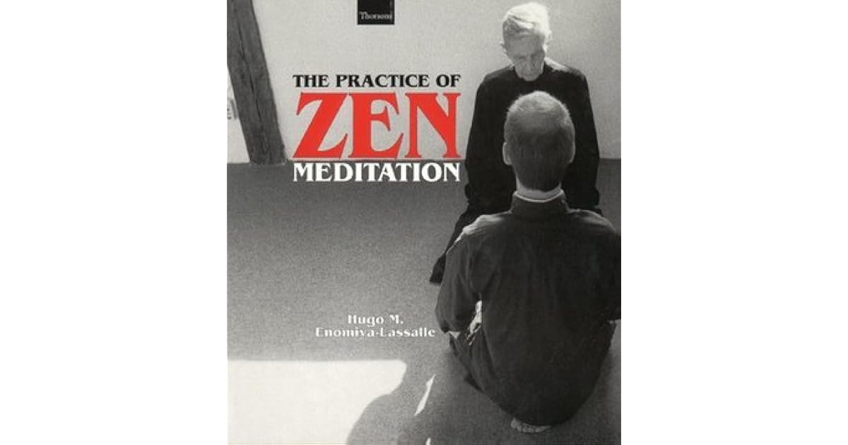 The Practice of Zen Meditation by Hugo M. EnomiyaLassalle