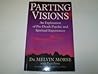 Parting Visions by Melvin Morse