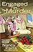 Engaged in Murder (Perfect Proposals Mystery #1)
