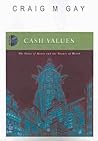 Cash Values: The Value of Money the Nature of Worth