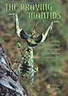 The Praying Mantids The Praying Mantids