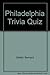 Philadelphia Trivia Quiz