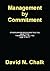 Management by Commitment by David N. Chalk
