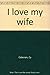 I love my wife by Cy Coleman