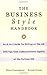 The Business Style Handbook: An A-to-Z Guide for Writing on the Job with Tips from Communications Experts at the Fortune 500