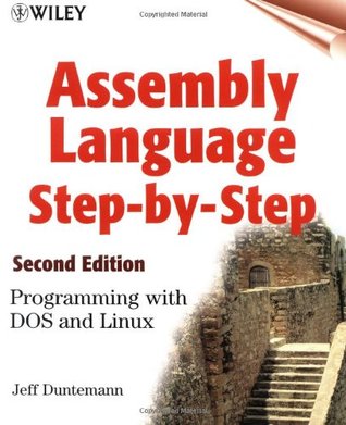 Assembly Language Step-by-step: Programming with DOS and Linux (with CD-ROM)