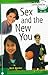 Sex and the New You (Learning About Sex)
