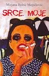 Srce moje