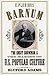 E Pluribus Barnum: The Great Showman and the Making of U.S. Popular Culture
