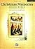 Christmas Memories, Bk 2: 8 Intermediate Piano Arrangements of the Season's Most Nostalgic Carols