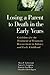 Losing a Parent to Death in the Early Years by Alicia F. Lieberman Losing a Parent to Death in the Early Years by Alicia F. Lieberman
