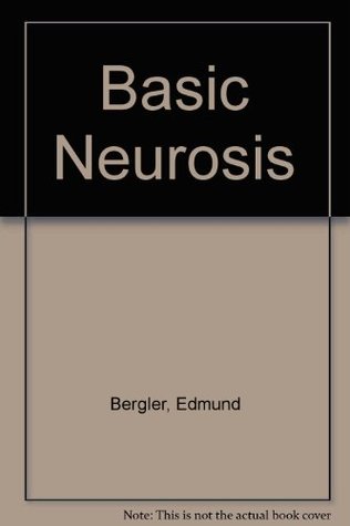The Basic Neurosis, Oral Regression and Psychic Masochism. (Hardcover)