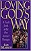 Loving God's Way: A Fresh L...