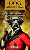 A Dog About Town (The Bull Moose Dog Run Mysteries Book 1) Book cover for A Dog About Town (The Bull Moose Dog Run Mysteries Book 1)