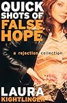 Quick Shots of False Hope: A Rejection Collection