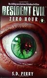 Zero Hour (Resident Evil, #0)