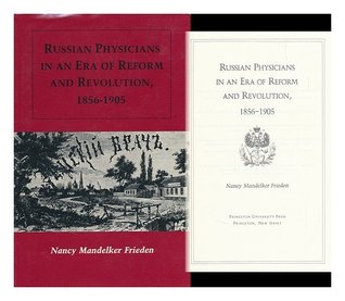 Russian Physicians in an Era of Reform and Revolution, 1856-1905 (Princeton Legacy Library)