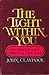 The Light Within You: Looking at Life Through New Eyes