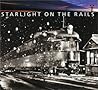 Starlight On the Rails
