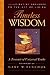 Timeless Wisdom: Illuminating Thoughts on the Art of Living: A Treasury of Universal Truths