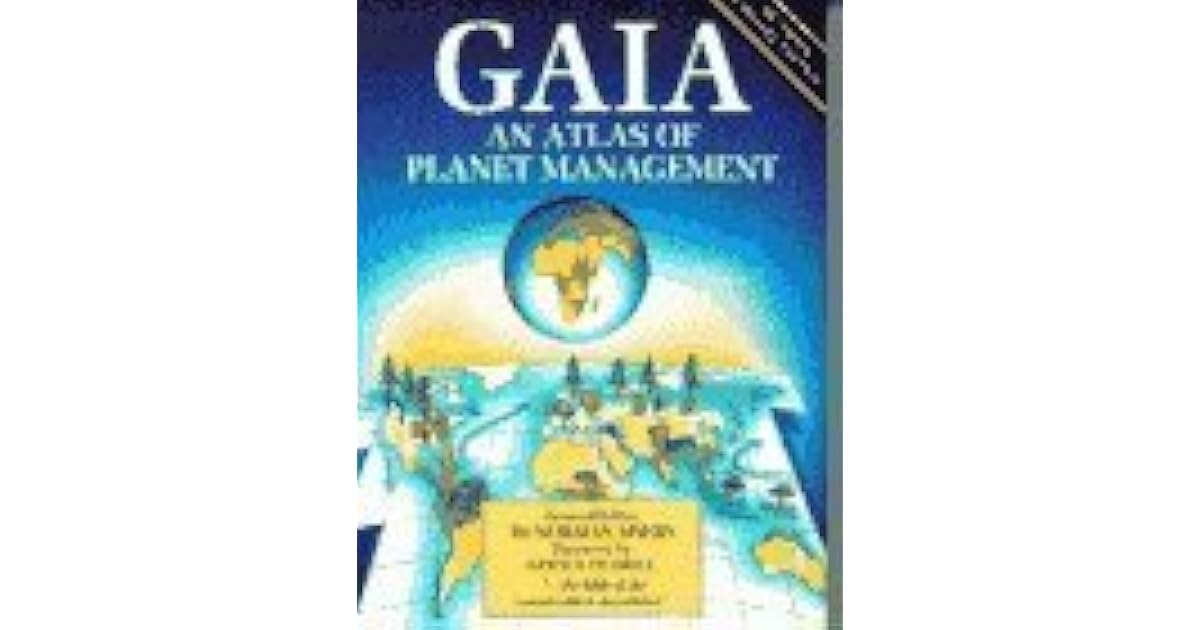 Gaia: An Atlas of Planet Management by Norman Myers
