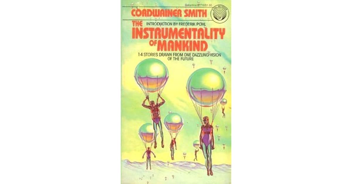 The Instrumentality Of Mankind By Cordwainer Smith