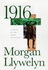 1916 by Morgan Llywelyn 1916 by Morgan Llywelyn