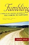 Fumbling: A Journey of Love, Adventure, and Renewal on the Camino de Santiago