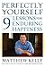 Perfectly Yourself: 9 Lessons for Enduring Happiness