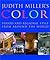 Judith Miller's Color by Judith H. Miller