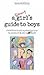 A Smart Girls Guide to Boys by Nancy Holyoke