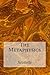 The Metaphysics by Aristotle The Metaphysics by Aristotle