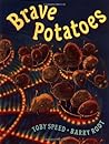 Brave Potatoes